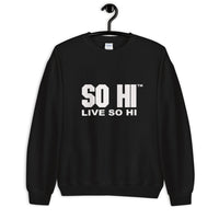 LIVE SO HI EDITION I -  Sweatshirt