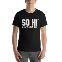 LIVE SO HI EDITION I - Short-Sleeve Unisex T-Shirt